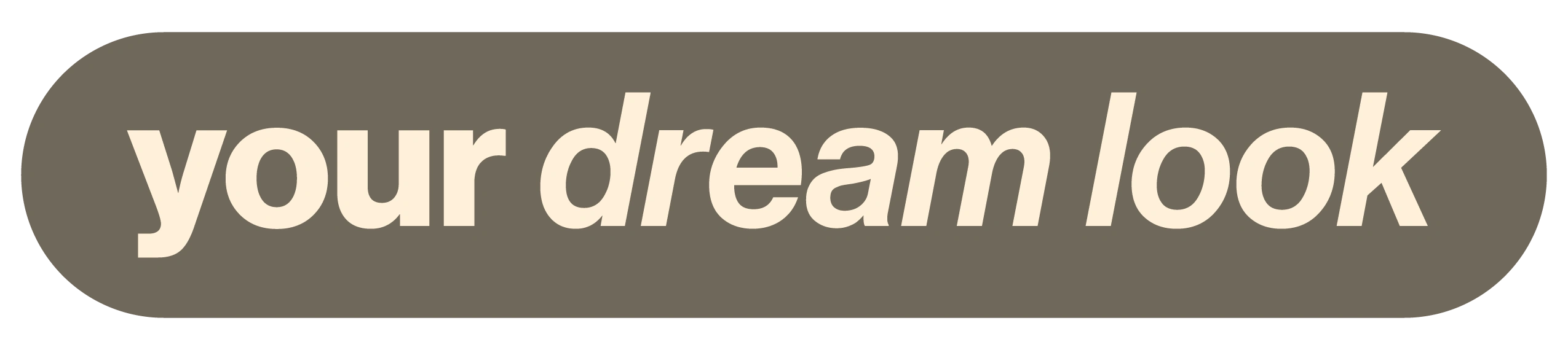 Your Dream Look